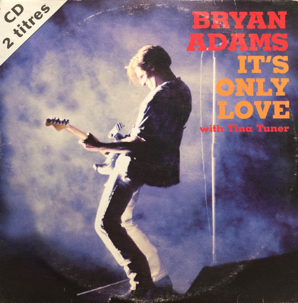 Bryan Adams With Tina Turner - It's Only Love