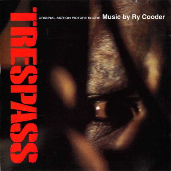 Ry Cooder - Trespass (Original Motion Picture Score)