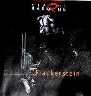 Cirque Baroque - Frankenstein - Am I Real?