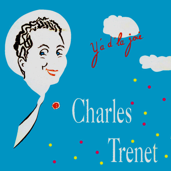 Charles Trenet - Y'A D'La Joie