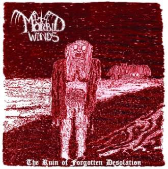 Morbid Winds - The Ruin Of Forgotten Desolation