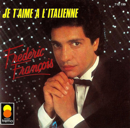 Frédéric François - Je T'Aime A L'Italienne