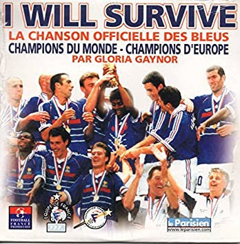 Gloria Gaynor - I Will Survive - La Chanson Officielle Des Bleus