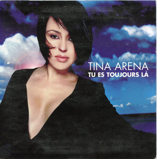 Tina Arena - Tu Es Toujours Là