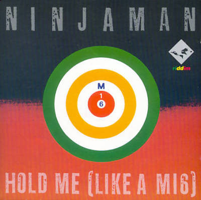 Ninjaman - Hold Me (Like A M16)