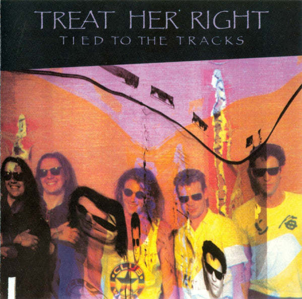 Treat Her Right - Tied To The Tracks