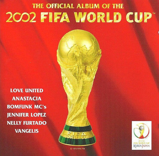 The Official Album Of The 2002 FIFA World Cup