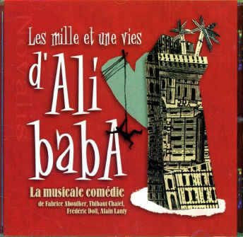 La Musicale Comédie - Les Mille Et Une Vies D'Ali Baba