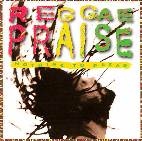 Nothing To Dread - Reggae Praise