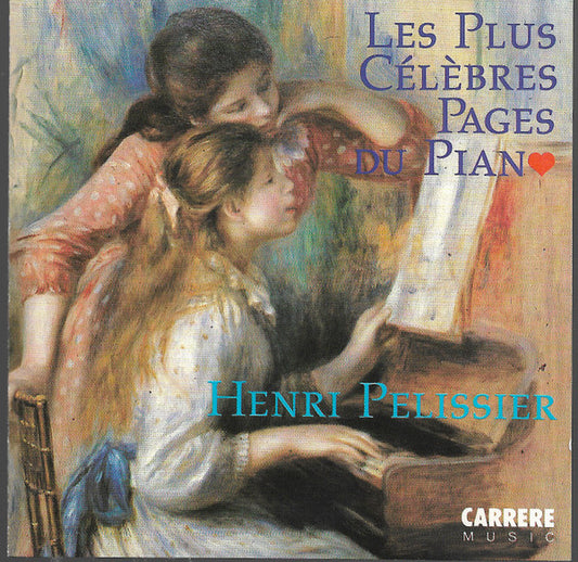 Henri Pelissier - Les Plus Célèbres Pages Du Piano