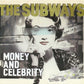 Subways, The - Money And Celebrity