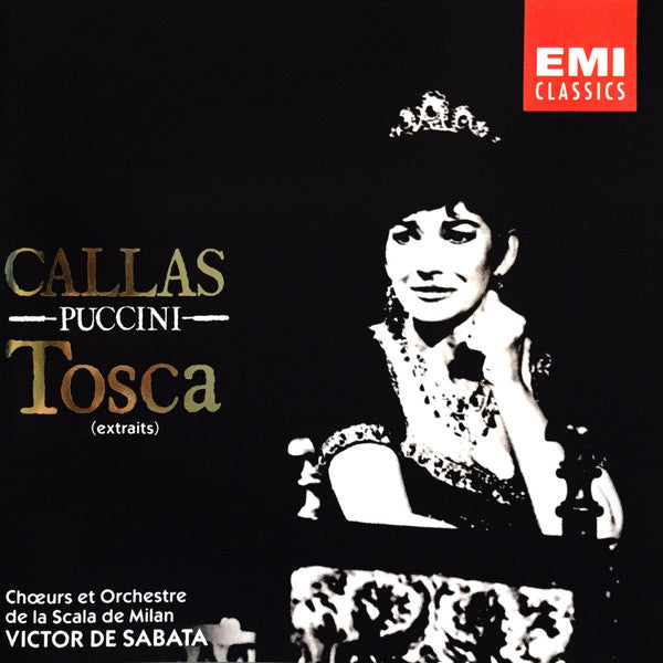 Maria Callas, Coro Del Teatro Alla Scala Et Orchestra Del Teatro Alla Scala, Victor De Sabata  - Giacomo Puccini - Tosca (Extraits)