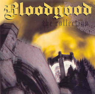 Bloodgood - The Collection