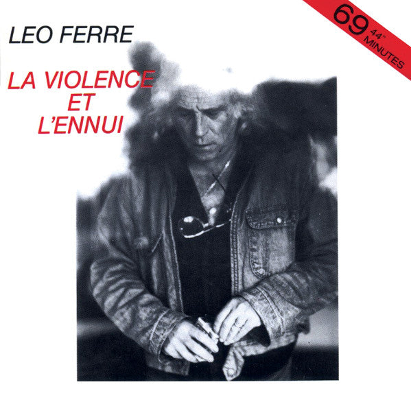 Léo Ferré - La Violence Et L'ennui