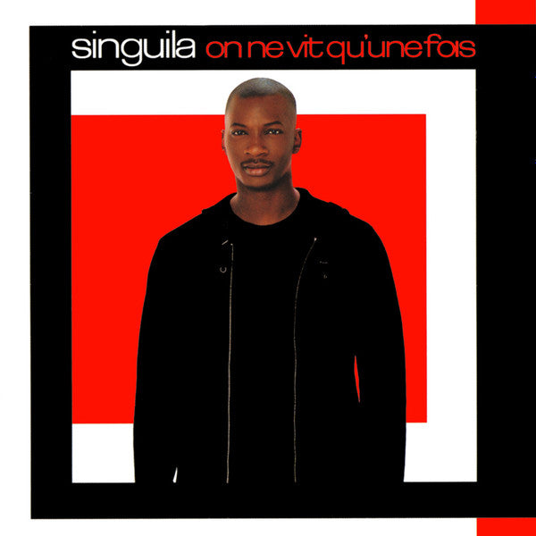 Singuila - On Ne Vit Qu'Une Fois