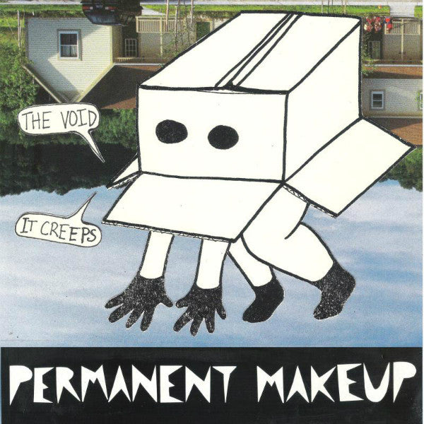 Permanent Makeup - The Void... It Creeps