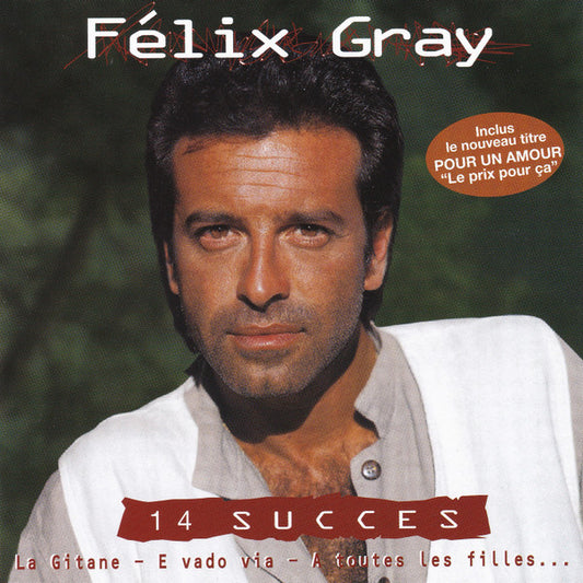 Félix Gray - 14 Succès