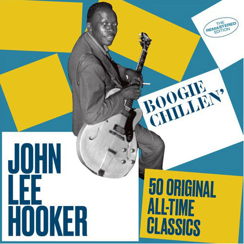 John Lee Hooker - Boogie Chillen (50 Original All-Time Classics)