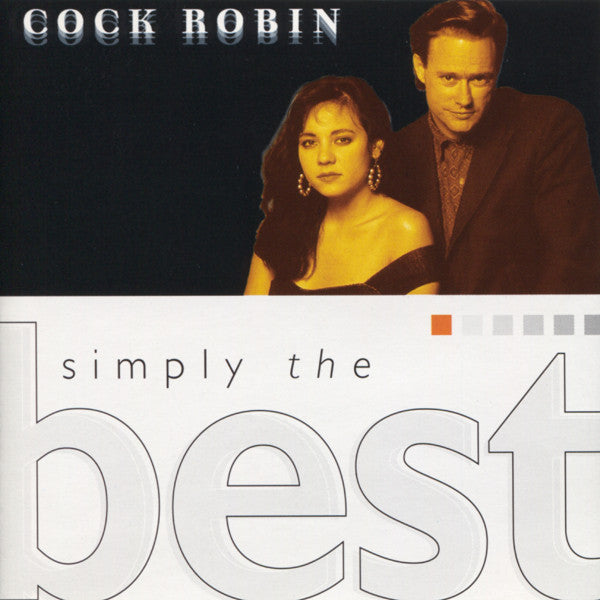 Cock Robin - Simply The Best