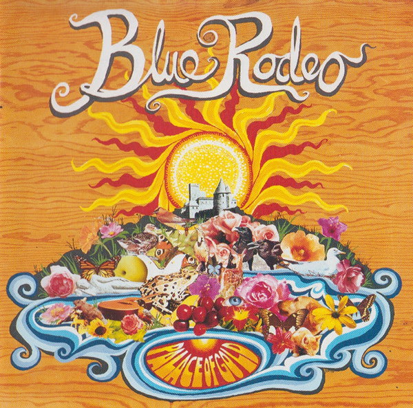 Blue Rodeo - Palace Of Gold