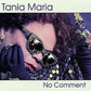 Tania Maria - No Comment