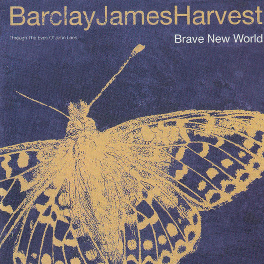 Barclay James Harvest Through The Eyes Of John Lees - Brave New World