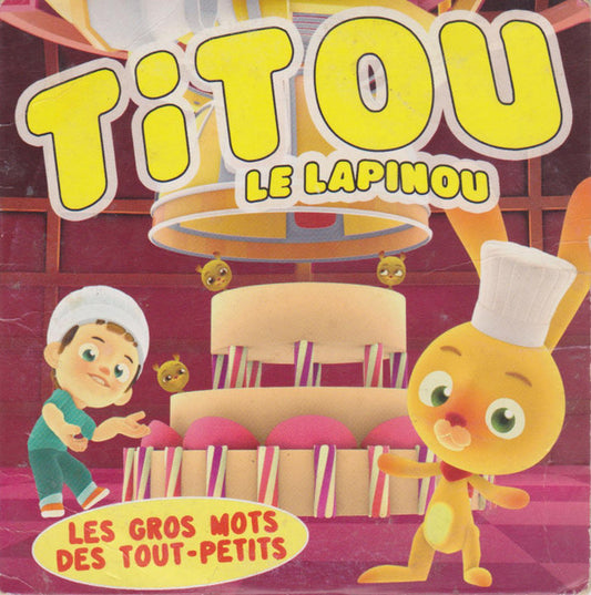 Titou Le Lapinou - Les Gros Mots Des Tout-Petits