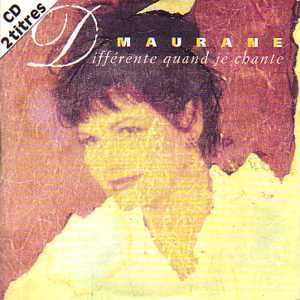 Maurane - Différente Quand Je Chante