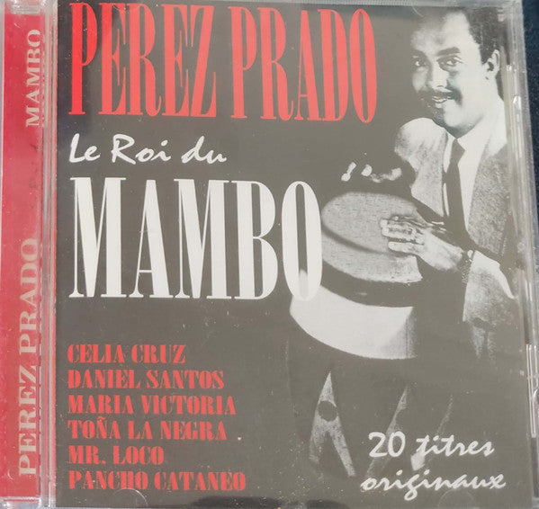 Perez Prado - Le Roi Du Mambo