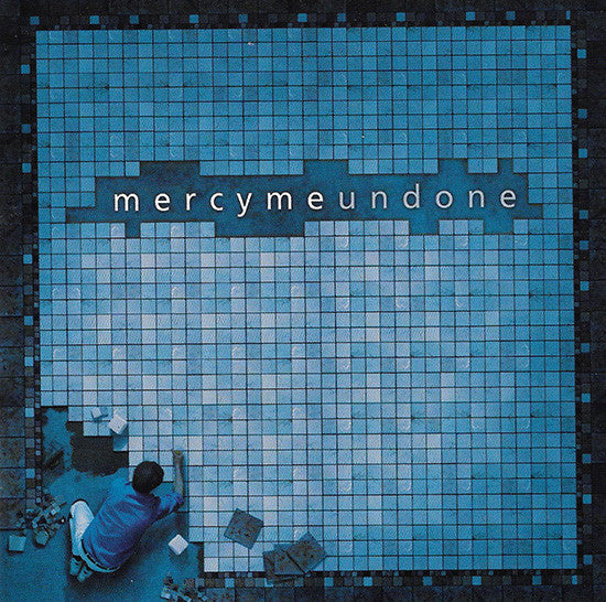 MercyMe - Undone