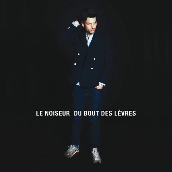 Le Noiseur - Du Bout Des Lèvres