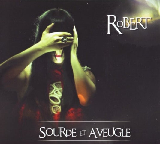 RoBERT - Sourde Et Aveugle