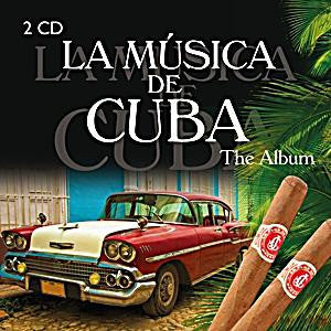 La Música De Cuba - The Album