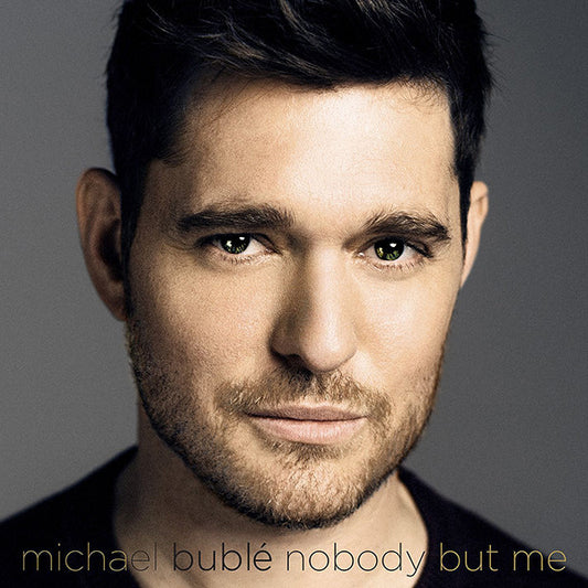 Michael Bublé - Nobody But Me