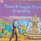 Tunes & Tangos From Argentina