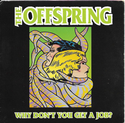 The Offspring - Why Don't You Get A Job?