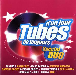 Tubes D'un Jour Tubes De Toujours - Spécial Duo