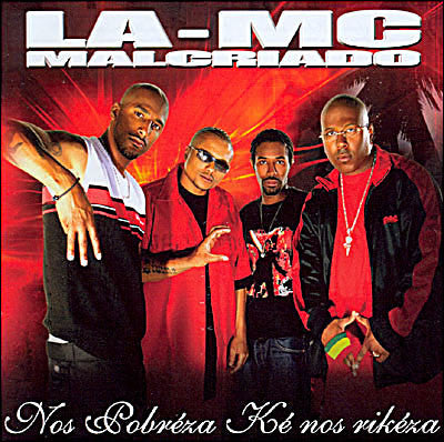 La MC Malcriado - Nos Pobréza Ké Nos Rikéza