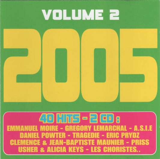 2005 (Tous Les Hits Pour Fêter 2005) Volume 2