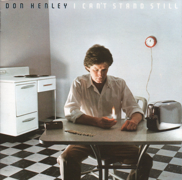 Don Henley - I Can't Stand Still