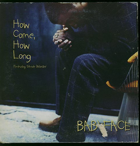 Babyface Featuring Stevie Wonder - How Come, How Long