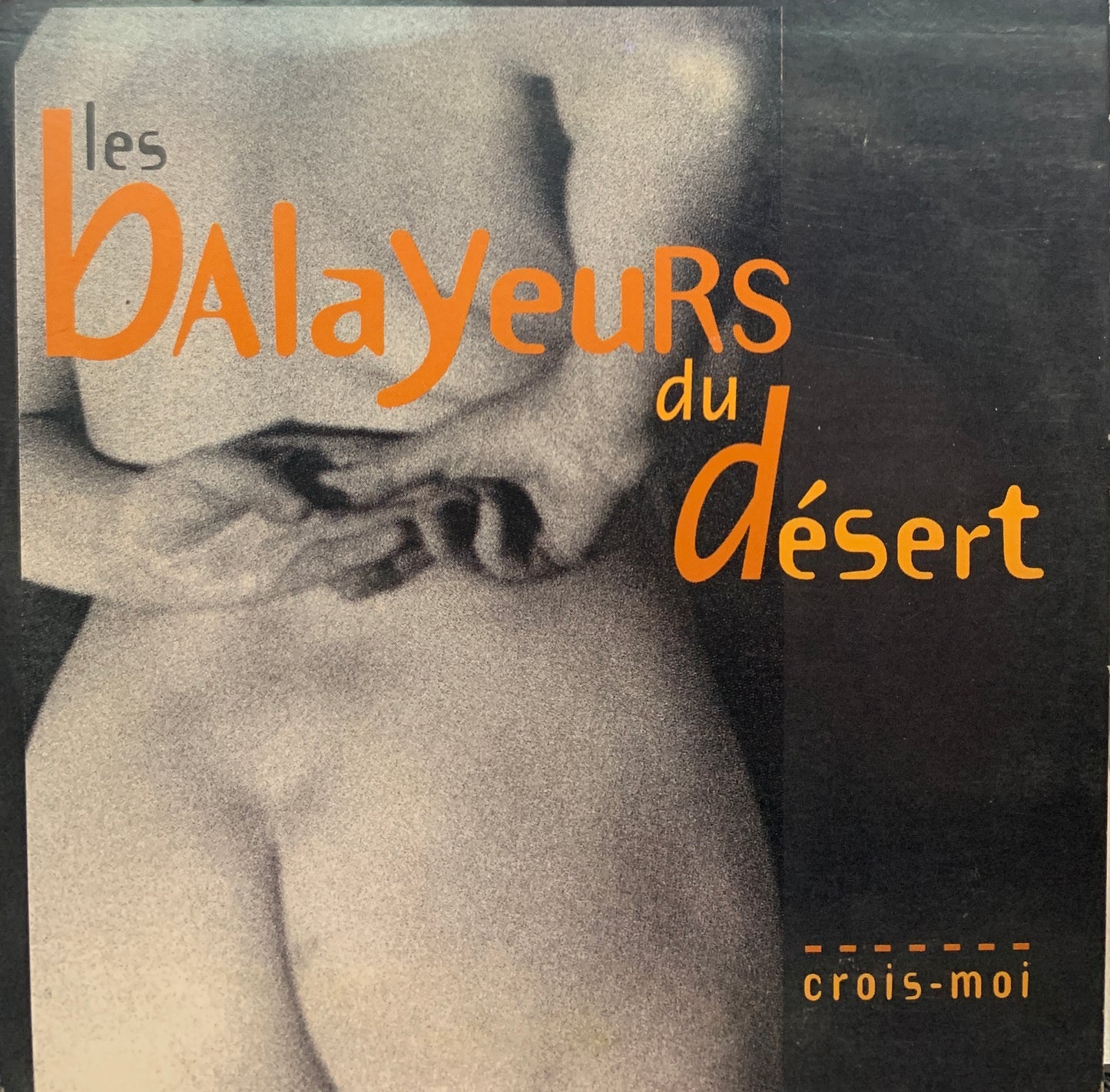 Les Balayeurs Du Désert - Crois-moi