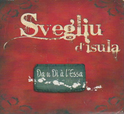 Svegliu d'Isula - Da u di a l essa