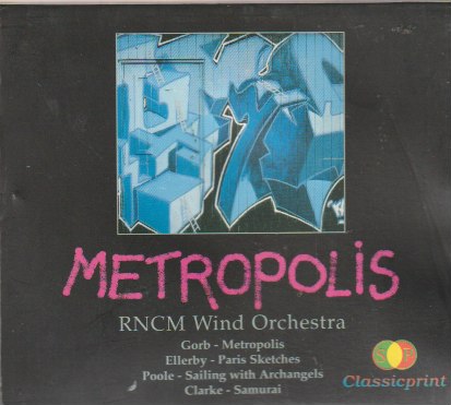 Rncm Wind Orchestra - Metropolis