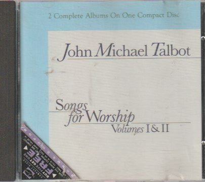 John Michael Talbot - Songs For Worship Volumes I & II