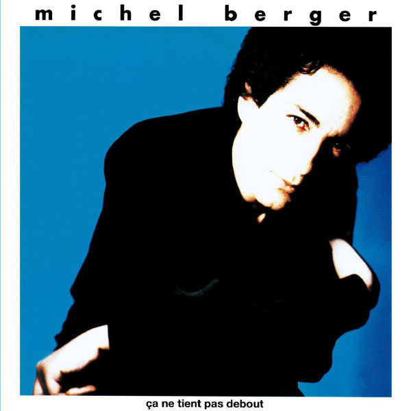 Michel Berger - Ça Ne Tient Pas Debout