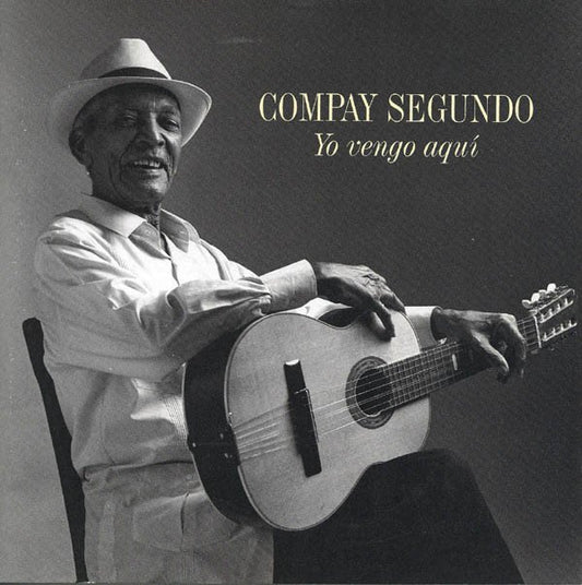 Compay Segundo - Yo Vengo Aquí