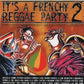 It's A Frenchy Reggae Party 2