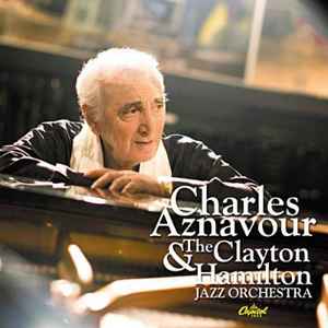 Charles Aznavour - Charles Aznavour and The Clayton Hamilton Jazz Orchestra