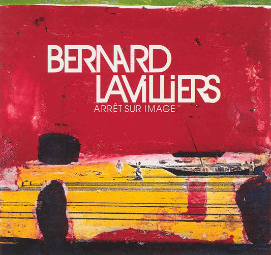 Bernard Lavilliers – Arrêt Sur Image